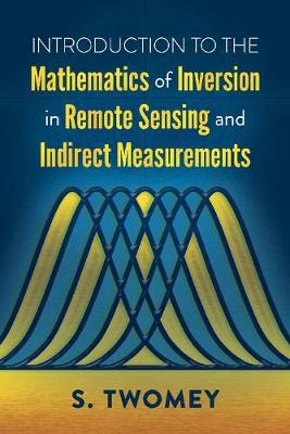 【预订】Introduction to the Mathematics of Inversion in Remote Sensing and Indirect Measurements