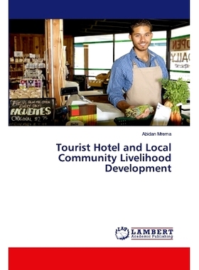 预订 Tourist Hotel and Local Community Livelihood Development 旅游酒店与当地社区民生发展: 9783659775451