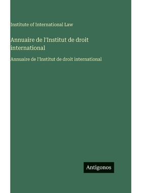 预订 Annuaire de l’Institut de droit international: Annuaire de l’Institut de droit international: 9783563755709