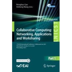 预订 Collaborative Computing: Networking, Applications and Worksharing 17th EAI International Conference, CollaborateCom