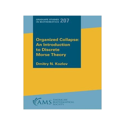 [预订]Organized Collapse: An Introduction to Discrete Morse Theory 9781470464554