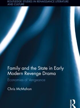 【预订】Family and the State in Early Modern Revenge Drama