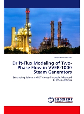 预订 Drift-Flux Modeling of Two-Phase Flow in VVER-1000 Steam Generators: 9786208011116