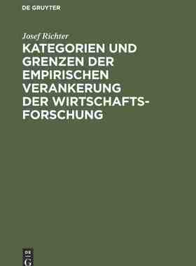 【预订】Kategorien und Grenzen der empirischen Verankerung der Wirtschaftsfo 9783828202245