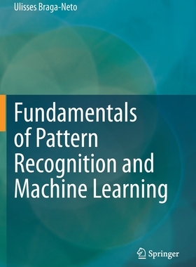 【预订】Fundamentals of Pattern Recognition and Machine Learning 9783030276584