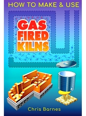 预订 How To Make & Use Gas Fired Kilns: 9781838288907