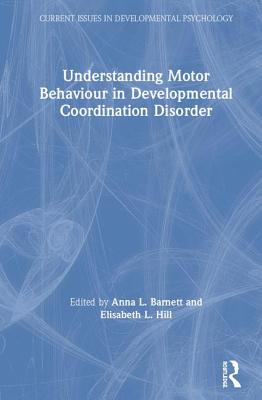 【预订】Understanding Motor Behaviour in Developmental Coordination Disorder