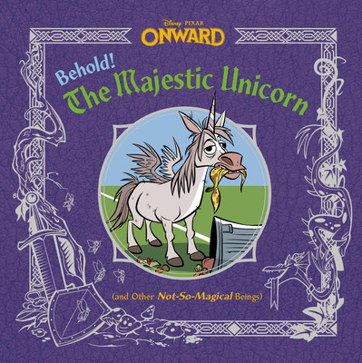 【预订】Behold! the Majestic Unicorn (and Other Not-So-Magical Beings) (Disney/Pixar Onward)