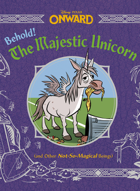 【预订】Behold! the Majestic Unicorn (and Other Not-So-Magical Beings) (Disney/Pixar Onward)