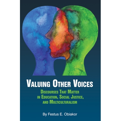预订 Valuing Other Voices: Discourses that Matter in Education, Social Justice, and Multiculturalism 重视其他声音：教育