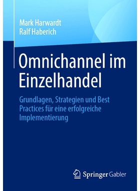 预订 Omnichannel im Einzelhandel: Grundlagen, Strategien und Best Practices für eine erfolgreiche Implementierung: 9783