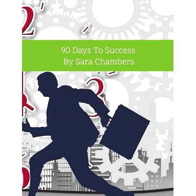 预订 90 Days to Success: By Sara Chambers: 9781075152160