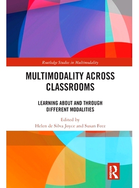 预订 Multimodality Across Classrooms: Learning About and Through Different Modalities 跨教室的多模式：学习和通过不同的模