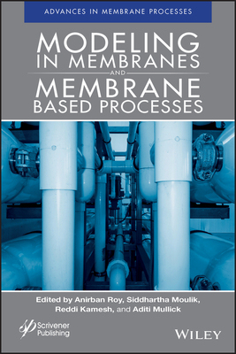 【预订】Modeling In Membranes And Membrane-Based Processes - Industrial Scale Separations