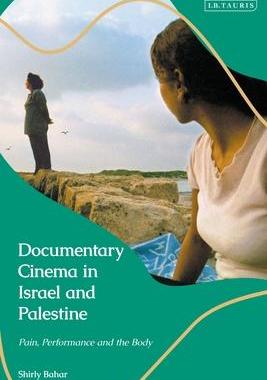 [预订]Documentary Cinema in Israel-Palestine: Performance, the Body, the Home 9780755641260