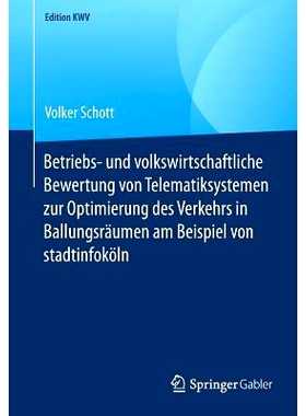 预订 Betriebs- und volkswirtschaftliche Bewertung von Telematiksystemen zur Optimierung des Verkehrs in Ballungsräumen