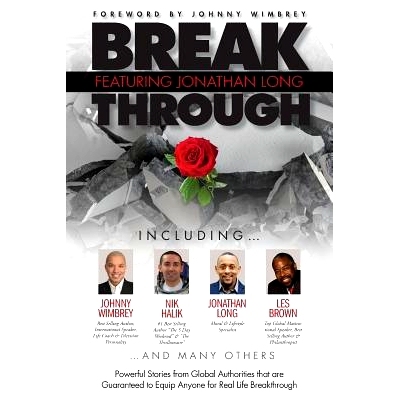 预订 Break Through Featuring Jonathan Long: Powerful Stories from Global Authorities That Are Guaranteed to Equip Anyone
