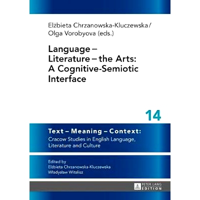 预订 Language ? Literature ? the Arts- A Cognitive-Semiotic Interface 语言 - 文学 - 艺术 - 认知 - 符号学界面: 9783631660