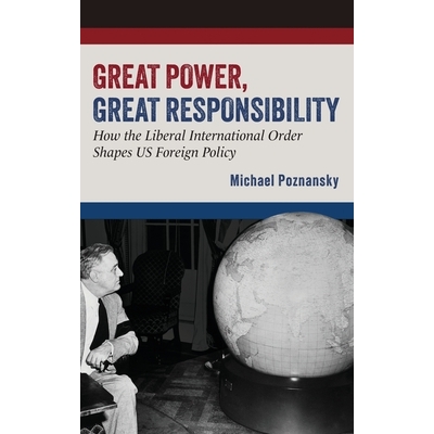 How the Liberal International Order Shap