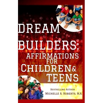 预订 Dream Builders: Affirmations for Children and Teens: 9781500694456