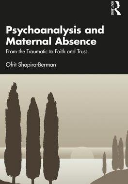[预订]Psychoanalysis and Maternal Absence 9781032066479