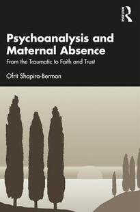 预订 Absence Psychoanalysis Maternal 9781032066479 and