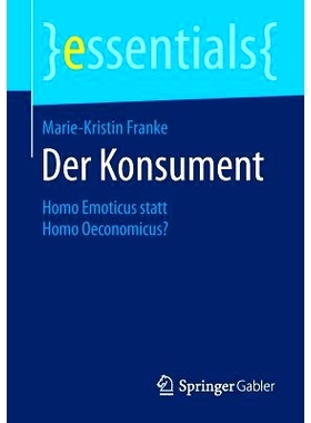 预订 Der Konsument: Homo Emoticus statt Homo Oeconomicus?: 9783658051884