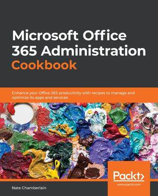 [预订]Microsoft Office 365 Administration Cookbook 9781838551230
