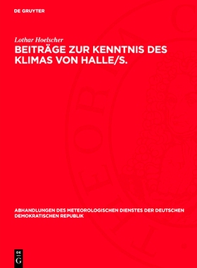 预订 Beiträge zur Kenntnis des Klimas von Halle/S.: 1851 bis 1950 bzw. 1901 bis 1950: 9783112760284