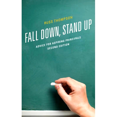 预订 Fall Down, Stand Up: Advice for Aspiring Principals, Second Edition: 9781475826630