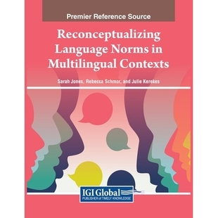 Norms 重新概念化 Reconceptualizing 9781668487655 多语言语境中语言规范 Language Contexts 预订 Multilingual