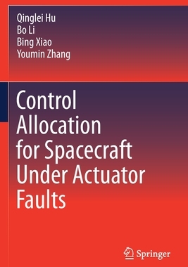 【预订】Control Allocation for Spacecraft Under Actuator Faults 9789811604416