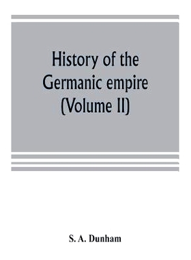 预订 History of the Germanic empire (Volume II): 9789353803995