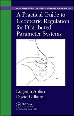 【预售】A Practical Guide to Geometric Regulation for Distributed Parameter Systems