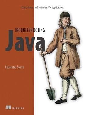 [预订]Troubleshooting Java: Read, Debug, and Optimize Jvm Applications 9781617299773