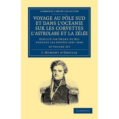 预订 Voyage au Pole Sud et dans l’Océanie sur les corvettes l’Astrolabe et la Zélée 10 Volume Set: Exécuté par or