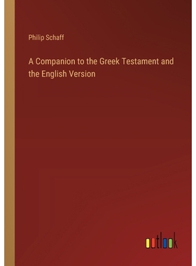 预订 A Companion to the Greek Testament and the English Version: 9783385104792