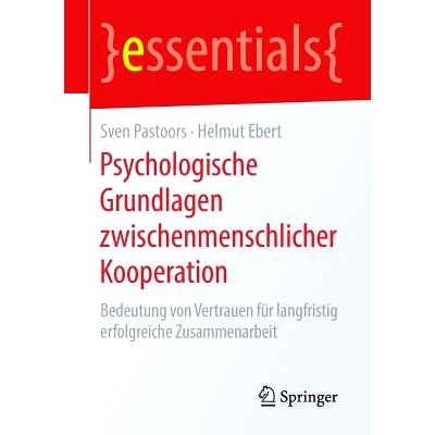 预订 Psychologische Grundlagen zwischenmenschlicher Kooperation: Bedeutung von Vertrauen für langfristig erfolgreiche Z