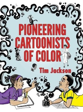 预订 Pioneering Cartoonists of Color 彩色漫画家先锋（精装）: 9781496804792