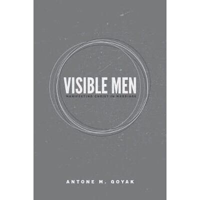 预订 Visible Men: Manifesting Christ in Marriage: 9781729387917