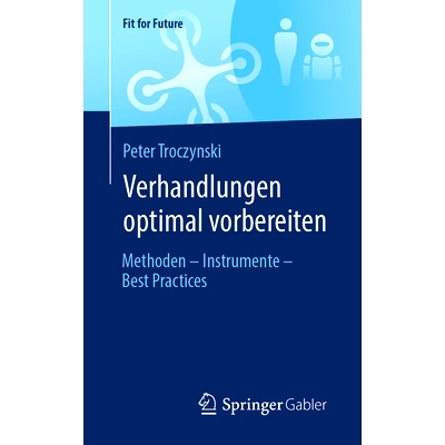 预订 Verhandlungen Optimal Vorbereiten: Methoden - Instrumente - Best Practices: 9783658423919