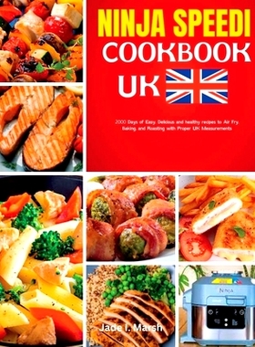 预订 Ninja Speedi Cookbook uk: 2000 Days of Easy, Delicious and healthy recipes to Air Fry, Baking, and Roasting with Pr