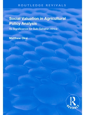 预订 Social Valuation in Agricultural Policy Analysis: Its Significance for Sub-Saharan Africa 农业政策分析中的社会评价