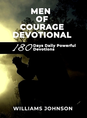 预订 Men of Courage Devotional: 180 Days Powerful Daily Devotions: 9798334269262