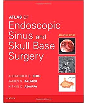 预订 Atlas of Endoscopic Sinus and Skull Base Surgery 内窥镜鼻窦和颅底手术图谱 第2版: 9780323476645
