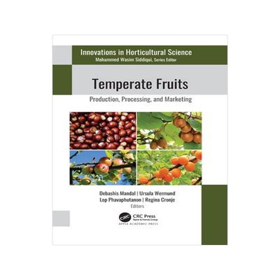 [预订]Temperate Fruits: Production, Processing, and Marketing 9781774637739