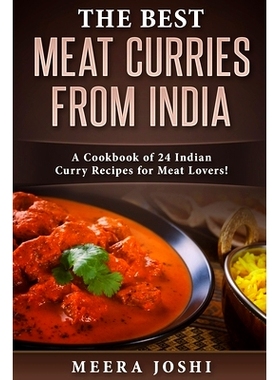 预订 The Best Meat Curries from India: A Cookbook of 24 Indian Curry Recipes for Meat Lovers!: 9781691015030