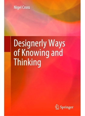 预订 Designerly Ways of Knowing and Thinking 设计师式认知与思考方式 第2版: 9781447175407