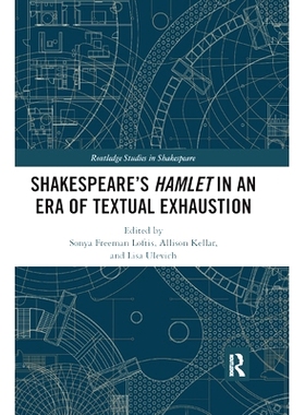 预订 SHAKESPEARE?S HAMLET IN AN ERA OF TEXTUAL EXHAUSTION 文章疲惫时代莎士比亚的哈姆雷特: 9780367886165