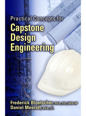 预订 PRACTICAL CONCEPTS FOR CAPSTONE DESIGN ENGINEERING 顶层设计工程实践的概念: 9781604271140